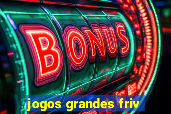 jogos grandes friv